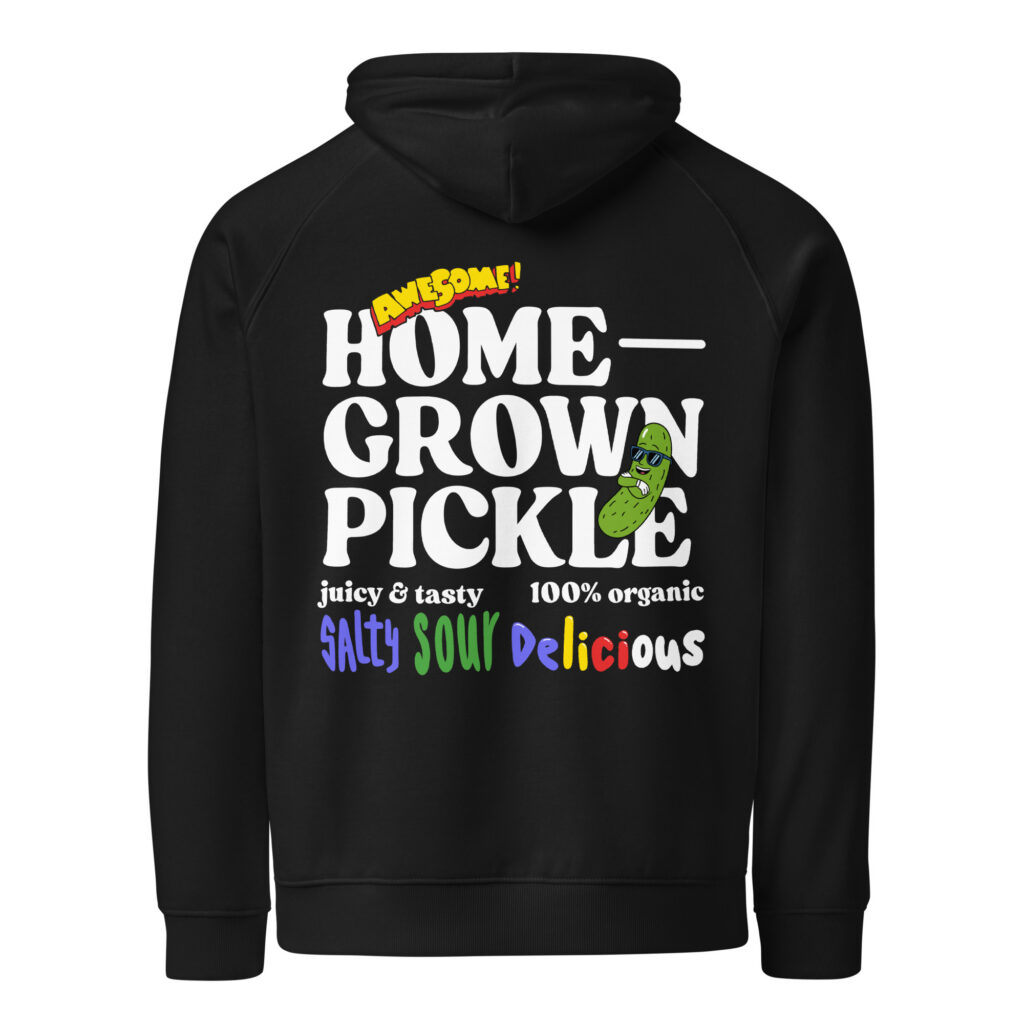 ‘Home Grown Pickle’ Hoodie