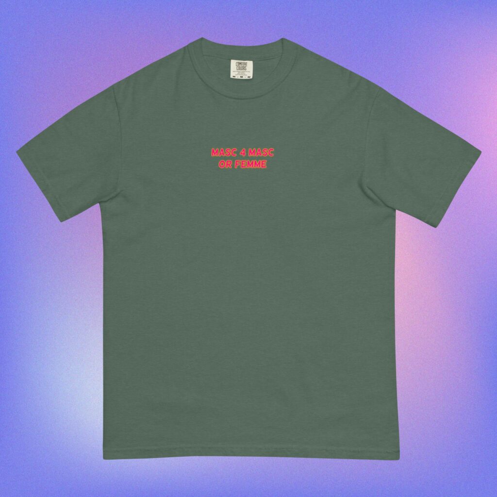 ‘Masc 4 Masc Or Femme’ Tee