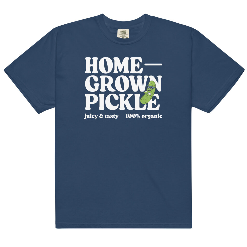 ‘Home Grown Pickle’ Tee