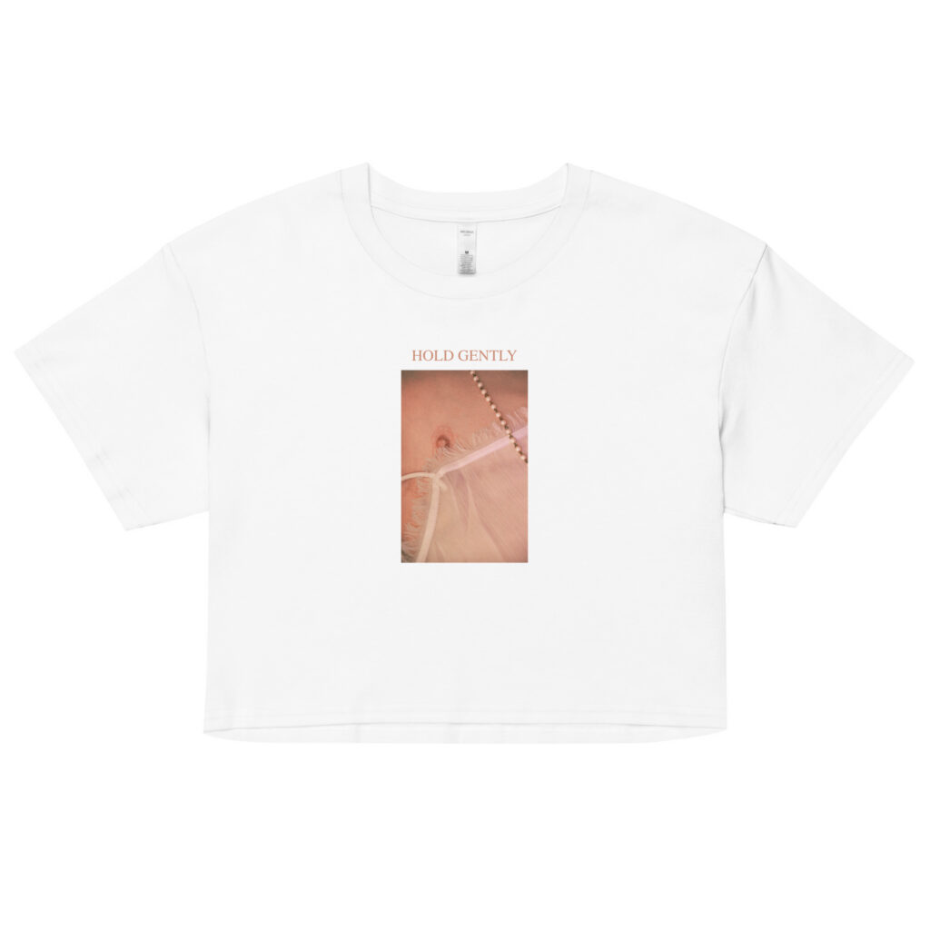 ‘Hold Gently’ Crop Top